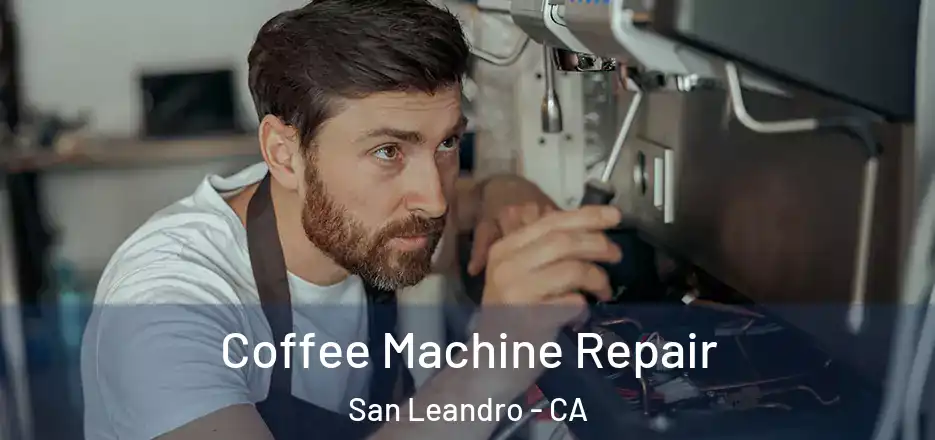 Coffee Machine Repair San Leandro - CA