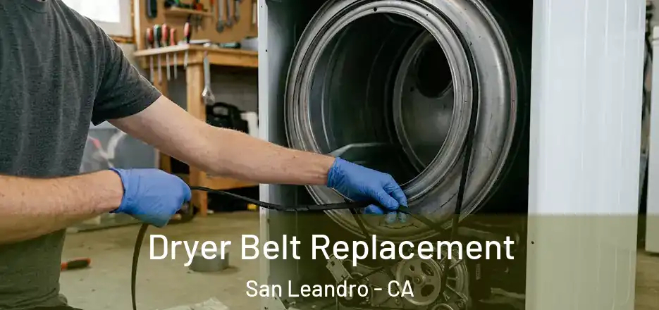 Dryer Belt Replacement San Leandro - CA
