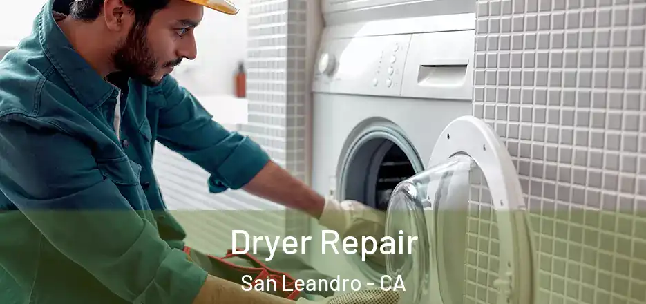 Dryer Repair San Leandro - CA