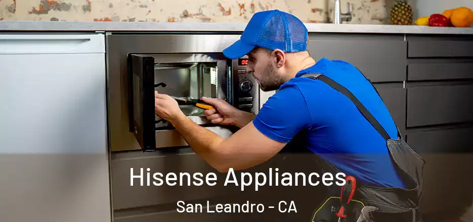 Hisense Appliances San Leandro - CA